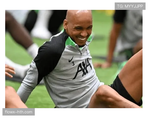 法比尼奥稳健发挥巩固中场，成为球队不可或缺核心